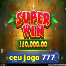 ceu jogo 777